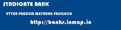 SYNDICATE BANK  UTTAR PRADESH MATHURA PANIGAON   banks information 
